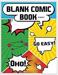 Blank Comic Book Paper: Draw Your Own Comics with Variety of Templates 110 Pages, 8.5 X 11 Inches.Blank Comic Books Panel for Kids (Paperback)