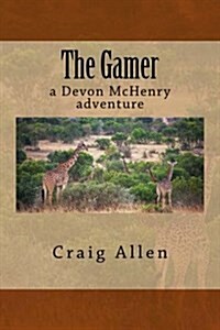The Gamer: A Devon McHenry Adventure (Paperback)