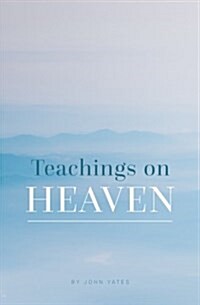 Teachings on Heaven (Paperback)