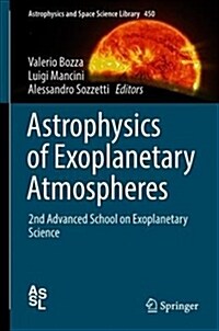 Astrophysics of Exoplanetary Atmospheres: 2nd Advanced School on Exoplanetary Science (Hardcover, 2018)