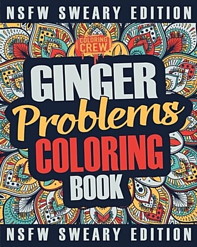 Ginger Coloring Book: A Sweary, Irreverent, Swear Word Ginger Coloring Book Gift Idea for Read Heads (Paperback)