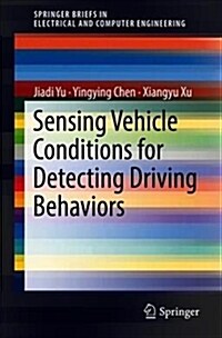 Sensing Vehicle Conditions for Detecting Driving Behaviors (Paperback, 2018)