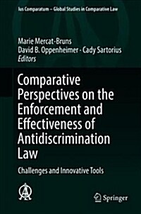 Comparative Perspectives on the Enforcement and Effectiveness of Antidiscrimination Law: Challenges and Innovative Tools (Hardcover, 2018)