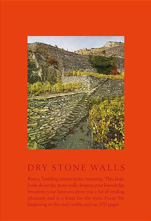 Dry Stone Walls: Fundamentals, Construction Guidelines, Significance (Hardcover)