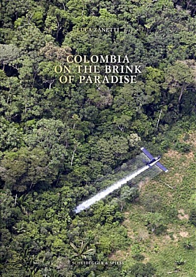 Colombia: On the Brink of Paradise (Hardcover)