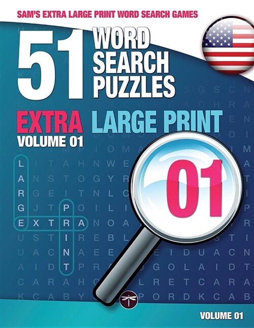 Sams Extra Large Print Word Search Games: 51 Word Search Puzzles, Volume 1: Brain-Stimulating Puzzle Activities for Many Hours of Entertainment (Paperback)
