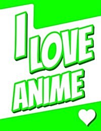 I Love Anime: Large Print Discreet Internet Website Password Organizer, Birthday, Christmas, Friendship Gifts for Kids, Teens, Men a (Paperback)