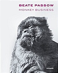 Beate Passow: Monkey Business (Hardcover)