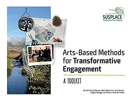 Arts-Based Methods for Transformative Engagement: A Toolkit (Paperback)