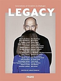 Legacy: Generations of Creatives in Dialogue (Hardcover)