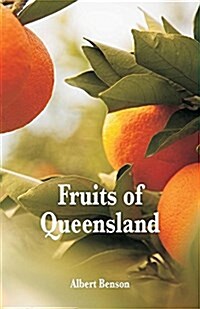 Fruits of Queensland (Paperback)