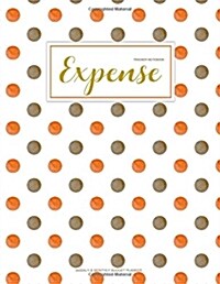 Expense Tracker Notebook: Finance Monthly & Weekly Budget Planner Expense Tracker Bill Organizer Journal Notebook - Budget Planning - Budget Wor (Paperback)