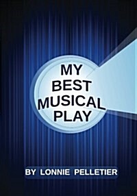 My Best Musical Play (Paperback)