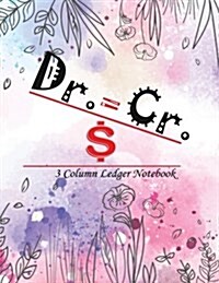 3 Column Ledger Notebook: Accounting Ledger Notebook Record Keeping Book Financial Ledgers Paper 8.5 X 11 Inches 110 Pages (Paperback)