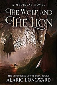 The Wolf and the Lion: A Medieval Novel (Paperback)