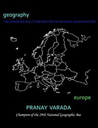 Geography: Europe: The Organized Way to Prepare for the National Geographic Bee (Paperback)
