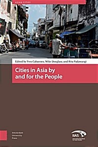 Cities in Asia by and for the People (Hardcover)