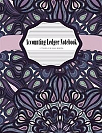Accounting Ledger Notebook 3 Column for Small Business: Bookkeeping Ledger, Account Book, Accounting Journal Entry Book, 120 Pages, 8.5 X 11 Inches (Paperback)