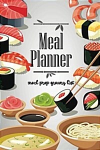 Meal Planner Meal Prep Grocery List: Meal Planner Notebook Journal Tracking and Prepping Your Meals with Grocery Shopping List: Food Menu Planner, 120 (Paperback)