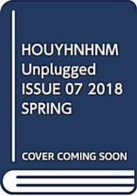 HOUYHNHNM Unplugged ISSUE 07 2018 SPRING SUMMER (講談社 Mook(J)) (ムック)