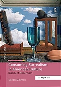Consuming Surrealism in American Culture : Dissident Modernism (Paperback)