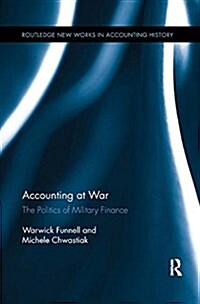 Accounting at War : The Politics of Military Finance (Paperback)