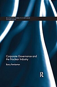 Corporate Governance and the Nuclear Industry (Paperback, 1)