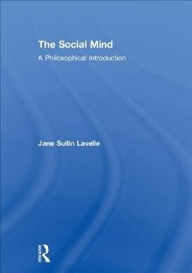 The Social Mind : A Philosophical Introduction (Hardcover)