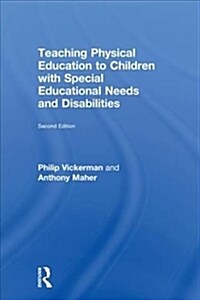 Teaching Physical Education to Children with Special Educational Needs and Disabilities (Hardcover, 2)