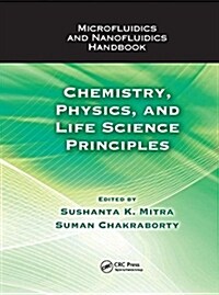 Microfluidics and Nanofluidics Handbook : Chemistry, Physics, and Life Science Principles (Paperback)