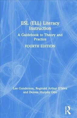 ESL (ELL) Literacy Instruction : A Guidebook to Theory and Practice (Hardcover, 4 ed)