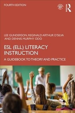 ESL (ELL) Literacy Instruction : A Guidebook to Theory and Practice (Paperback, 4 ed)
