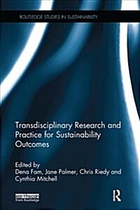 Transdisciplinary Research and Practice for Sustainability Outcomes (Paperback, 1)