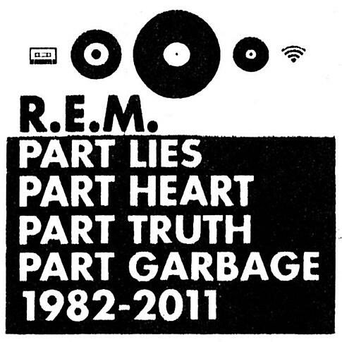 R.E.M. - Part Lies, Part Heart, Part Truth, Part Garbage, 1982-2011 [2CD]