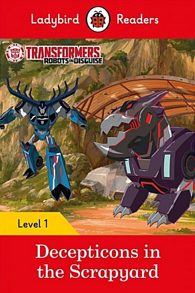 Transformers: Decepticons in the Scrapyard- Ladybird Readers Level 1 (Paperback)