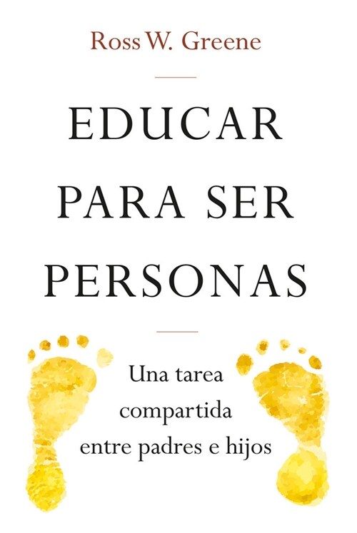 EDUCAR PARA SER PERSONAS (Paperback)