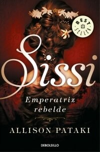 SISSI, EMPERATRIZ REBELDE (SISSI 2) (Paperback)