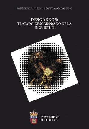 DESGARROS: TRATADO DESCAR(N)ADO DELA INQUIETUD (Paperback)