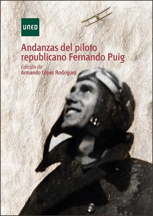 ANDANZAS DEL PILOTO REPUBLICANO FERNANDO PUIG (Book)
