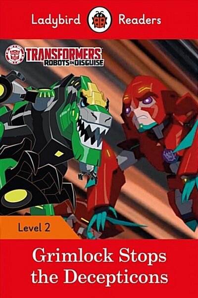 Transformers: Grimlock Stops the Decepticons - Ladybird Readers Level 2 (Paperback)