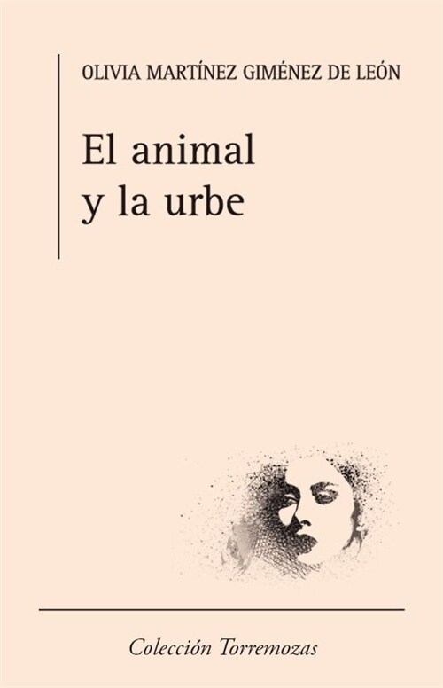 EL ANIMAL Y LA URBE (Paperback)