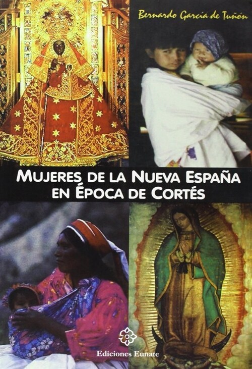 MUJERES DE LA NUEVA ESPANA EN EPOCA DE 3 CORTES (Paperback)