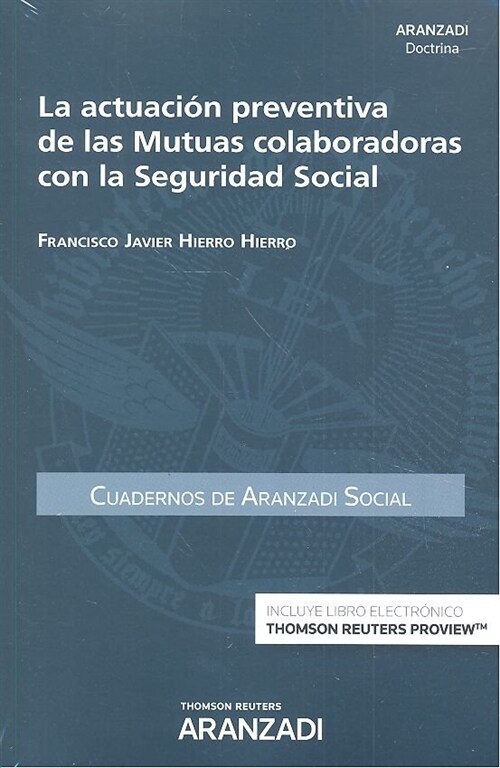 LA ACTUACION PREVENTIVA DE LAS MUTUAS COLABORADORAS CON LA SEGURIDAD SOCIAL (PAPEL + E-BOOK) (Other Book Format)
