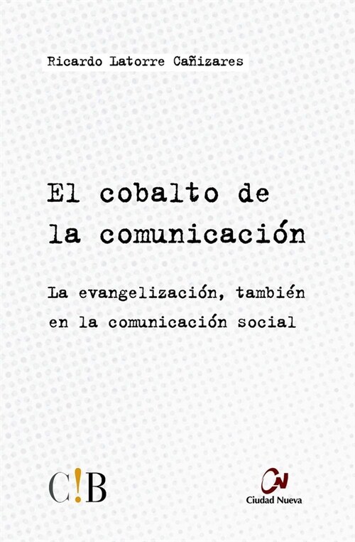 EL COBALTO DE LA COMUNICACION (Paperback)