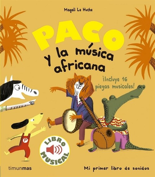 PACO Y LA MUSICA AFRICANA. LIBRO MUSICAL (Hardcover)