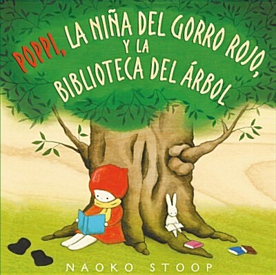 Poppi, La Ni? del Gorro Rojo Y La Biblioteca del 햞bol / Red Knit Cap Girl and the Reading Tree (Hardcover)