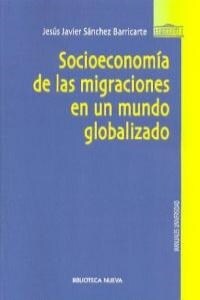 SOCIOECONOMIA DE LAS MIGRACIONES EN UN MUNDO GLOBALIZADO (Paperback)