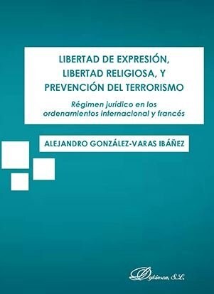 LIBERTAD DE EXPRESION, LIBERTAD RELIGIOSA, Y PREVENCION DEL TERRORISMO (Paperback)