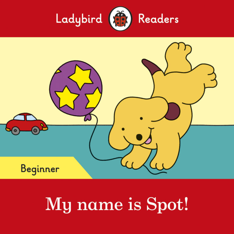 Ladybird Readers Beginner Level - Spot - My name is Spot! (ELT Graded Reader) (Paperback)