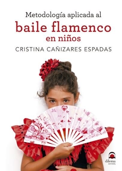 METODOLOGIA APLICADA AL BAILE FLAMENCO EN NINOS (Paperback)